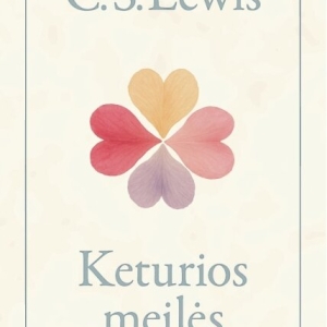 Keturios meilės. C. S. Lewis