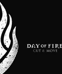 DAYS OF FIRE. Cut & Move