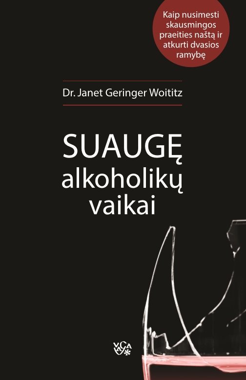 Suaugę alkoholikų vaikai. Dr. Janet Geringer Woititz
