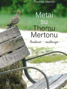 Metai su Tomu Mertonu: kasdienės meditacijos. Thomas Merton