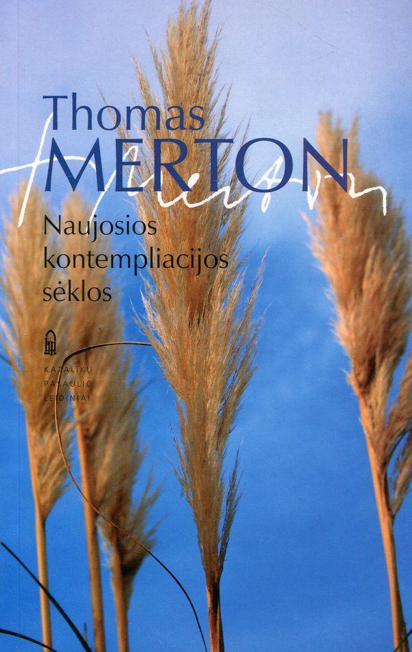 Naujosios kontempliacijos sėklos. Thomas Merton