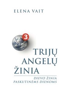 Trijų Angelų žinia. E.G.Vait