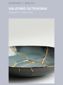 Valgymo sutrikimai. Siekiant lieknumo. Edward T. Welch