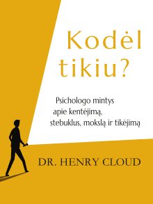 Kodėl tikiu? Dr. Henry Cloud