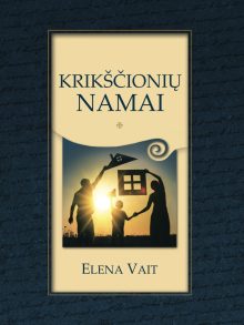 Krikščionių namai. Elena Vait