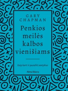 Penkios meilės kalbos vienišiams. Gary Chapman